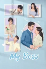 Drama China My Boss 2024