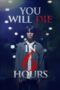 You Will Die in 6 Hours (2024) Sub Indo