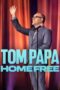 Tom Papa Home Free (2024) Sub Indo