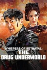 Film Online Whispers of Betrayal The Drug Underworld (2024)