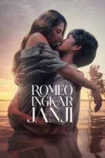 Film Indonesia Romeo Ingkar Janji (2024)
