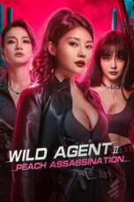 Film Online Wild Agent 2 Peach Assassination (2024) Sub Indo