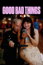 Film Sub Indo Good Bad Things (2024)