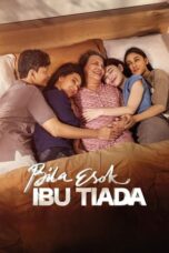 Film Indonesia Bila Esok Ibu Tiada (2024)