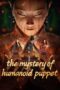 Film Online Sub Indo The Mystery of Humanoid Puppet (2024)