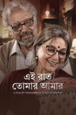 Film Online Sub Indo Ei Raat Tomar Amaar (2025)