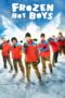 Film Online Sub Indo Frozen Hot Boys (2025)