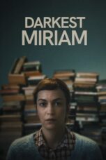 Streaming Film Sub Indo Darkest Miriam (2025)