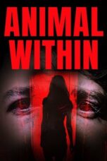 Film LK21 Animal Within (2025)
