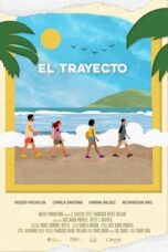 Film LK21 El Trayecto (2024)