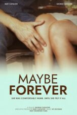 Film LK21 Maybe Forever (2024) Film LK21 Maybe Forever (2024)