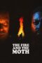 Film The Fire And The Moth (2025) Sub Indo Film The Fire And The Moth (2025) Sub Indo