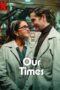 Film Our Times (2025) Sub Indo