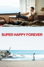 Film Super Happy Forever (2024) Sub Indo