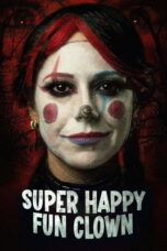 Super Happy Fun Clown (2025)