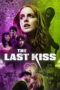 The Last Kiss (2026) The Last Kiss (2026)